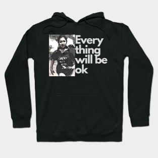 Ma kyal sin everything will be ok Hoodie
